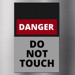 Danger - Do not touch.
