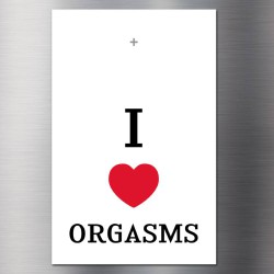 I love orgasms.